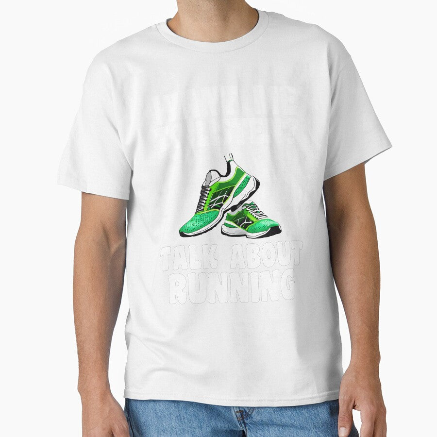 Want Me To Listen? Talk About Running Running T-Shirt by SJaraDesigns