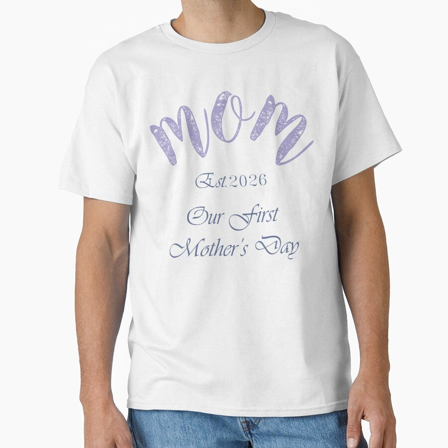 Mom Est 2026 Shirt, Our First Mothers Day Gift, New Mom Gift 2026, Pregnancy Announcement, First Time Mom Present by OneMoments