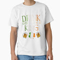 Drink Until You're A King - Gift For King From Ireland by Irishtshirts
