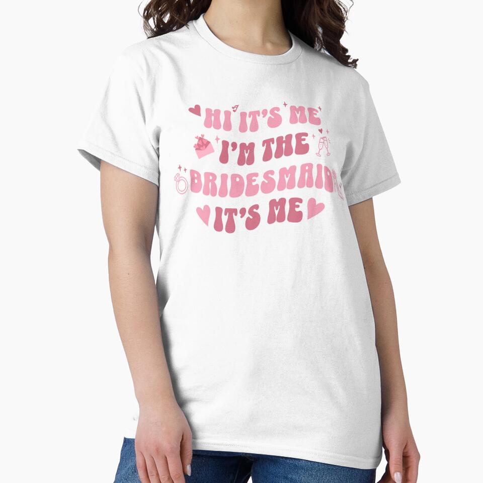 Retro Vintage Bubbly Hi It's Me I'm The Bridesmaid by franzandsabina