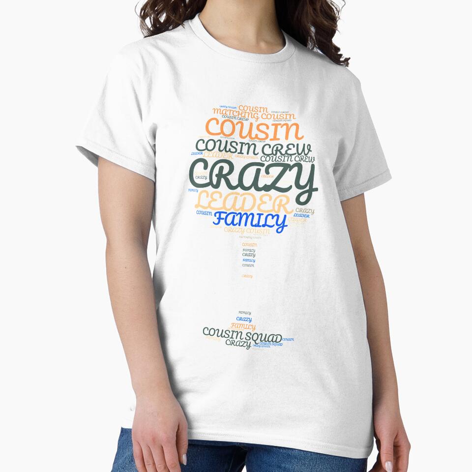 Crazy Cousin Squad by Built After 5