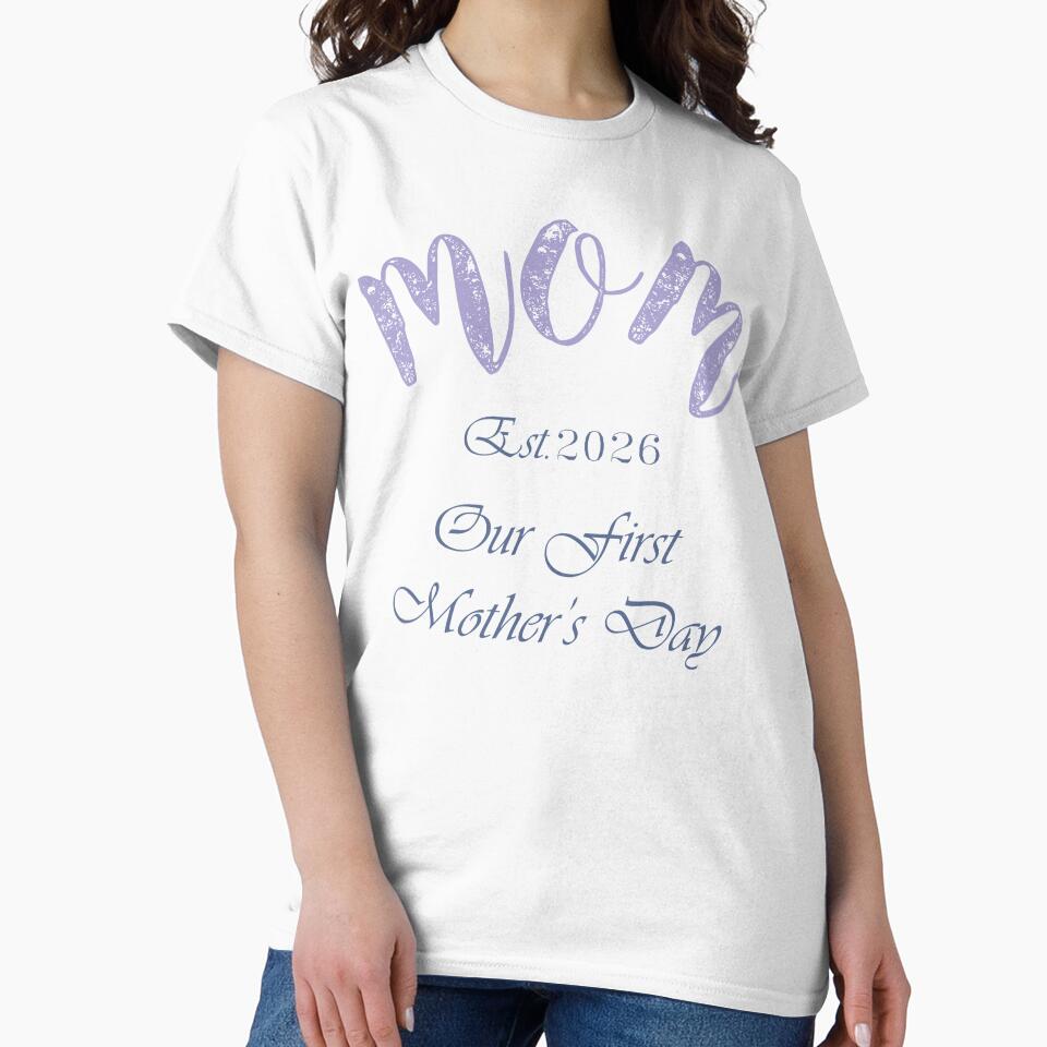 Mom Est 2026 Shirt, Our First Mothers Day Gift, New Mom Gift 2026, Pregnancy Announcement, First Time Mom Present by OneMoments