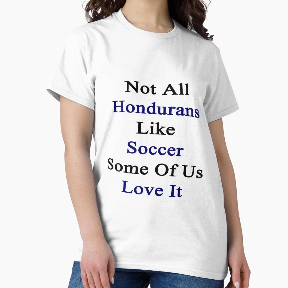 Not All Hondurans Like Soccer Some Of Us Love It by supernova23
