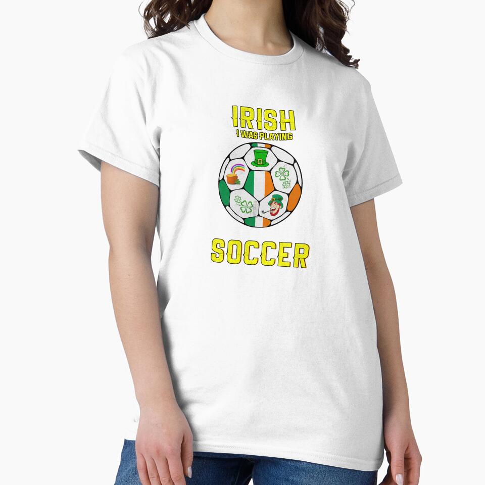 Irish I Was Playing Soccer - Ireland Football by BestTrendyChoices