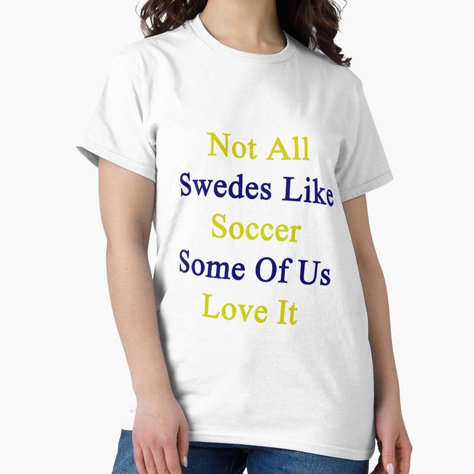 Not All Swedes Like Soccer Some Of Us Love It by supernova23