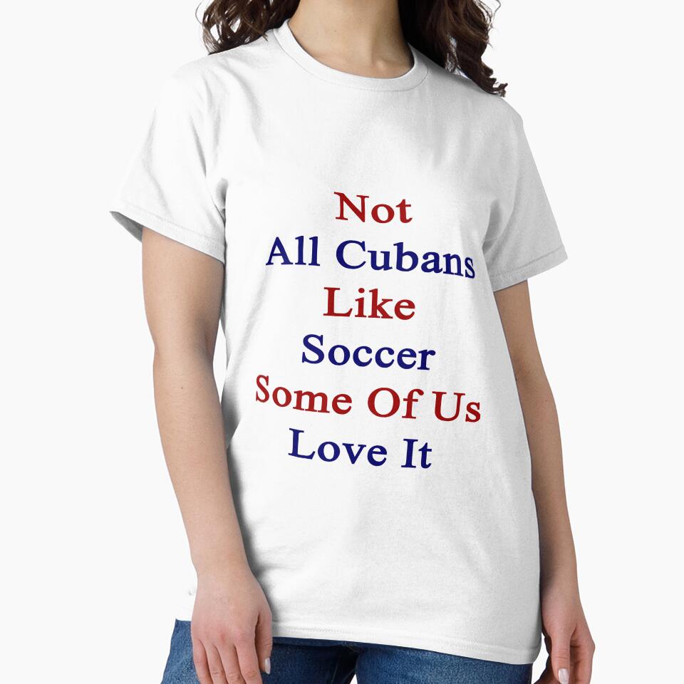 Not All Cubans Like Soccer Some Of Us Love It by supernova23