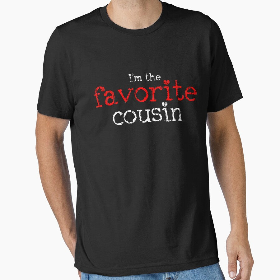 Favorite Cousin T-Shirt by 4tomic