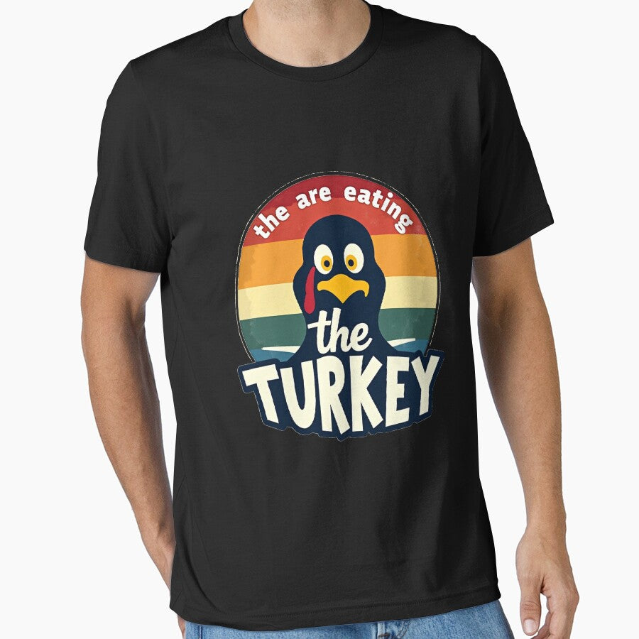 The Are Eating Turkey T-shirt/Hoody/Phone Case by justforyou2024