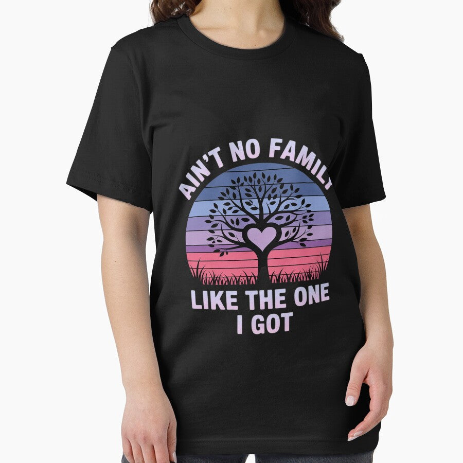 Ain't No Family Like The One I Got Matching Family Reunion by tkhrbika