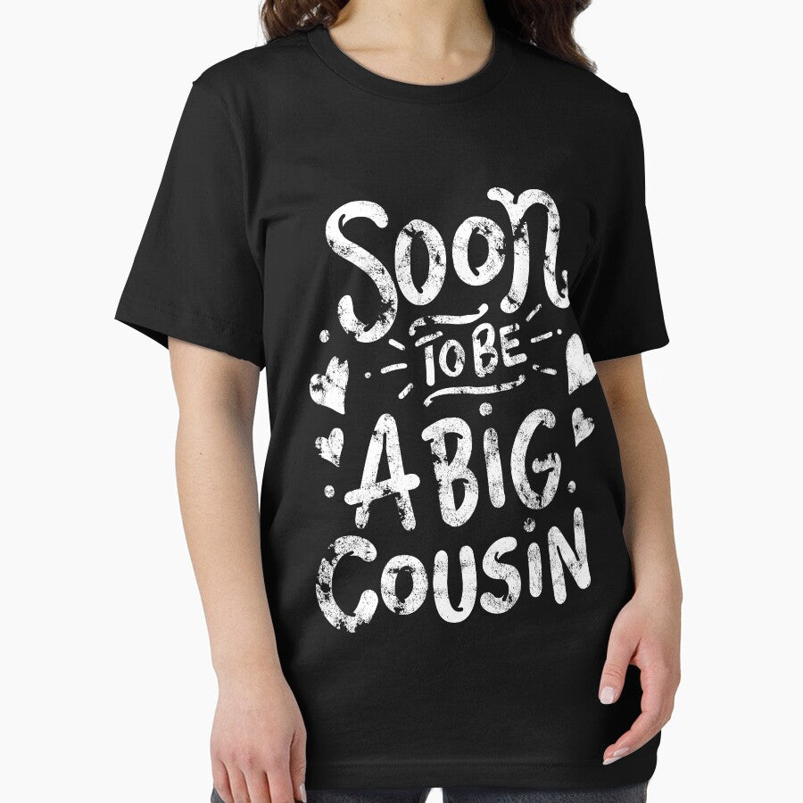 Big Cousin T-Shirt Soon Become Tshirt Funny Gift Tee by 4tomic