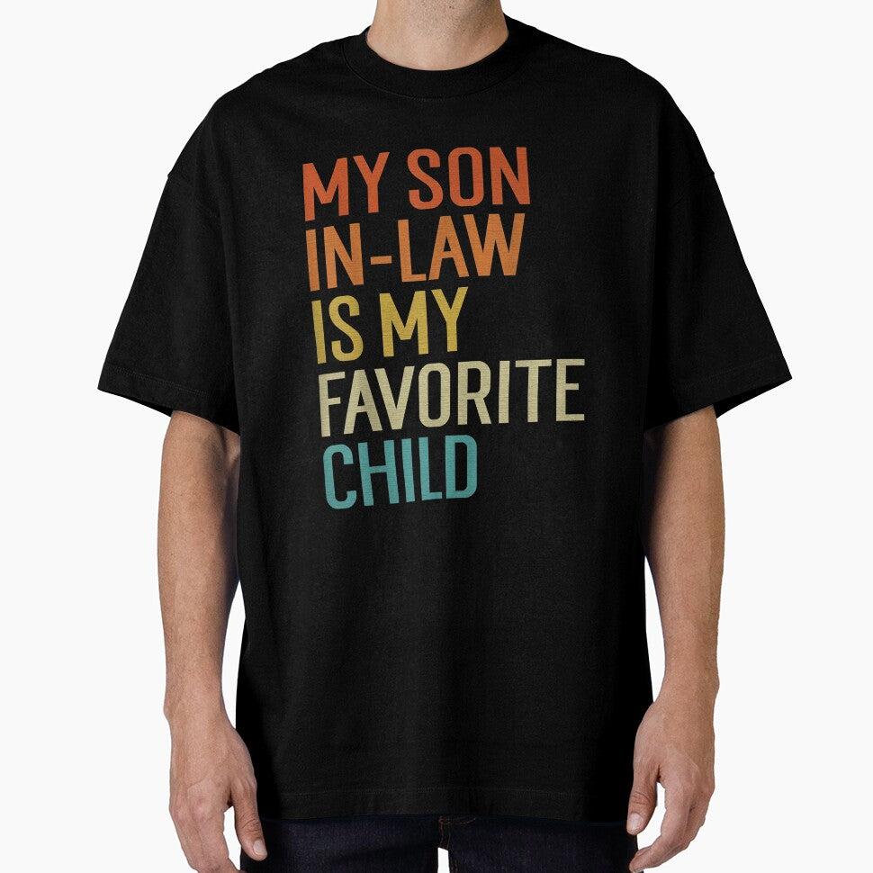 My Son In Law Is My Favorite Child Funny Family Humor Retro T-Shirt by GYMPursuit