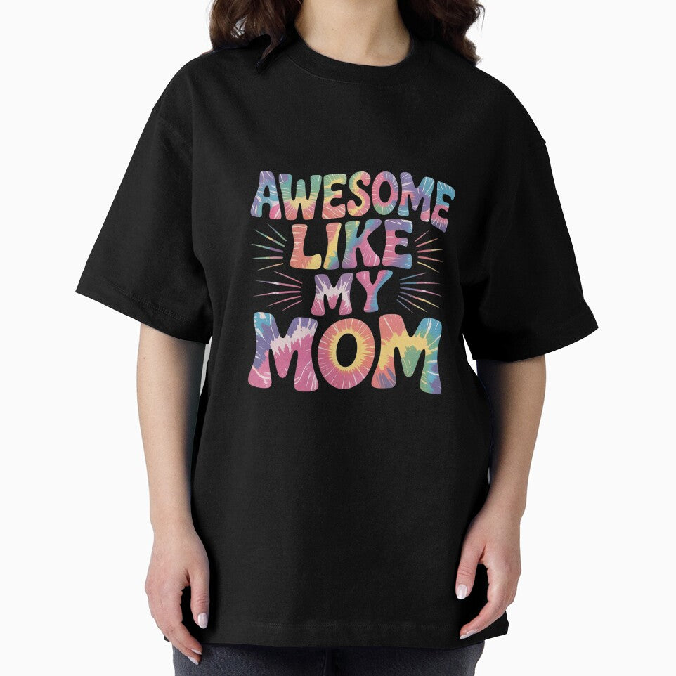 awesome like my mom matching mothers day family kids Tie Dye by RsFilsingerArt