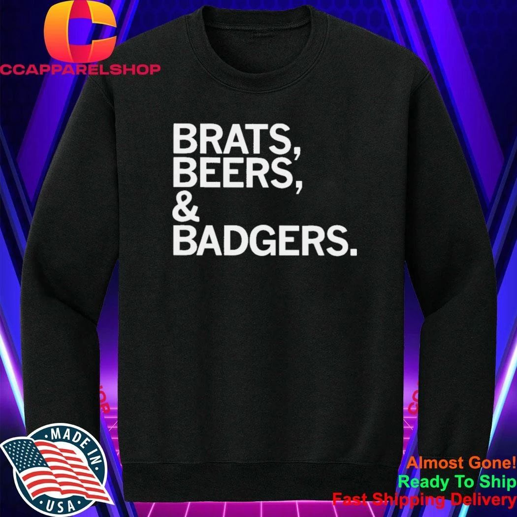 Brats Beers And Badgers Shirt