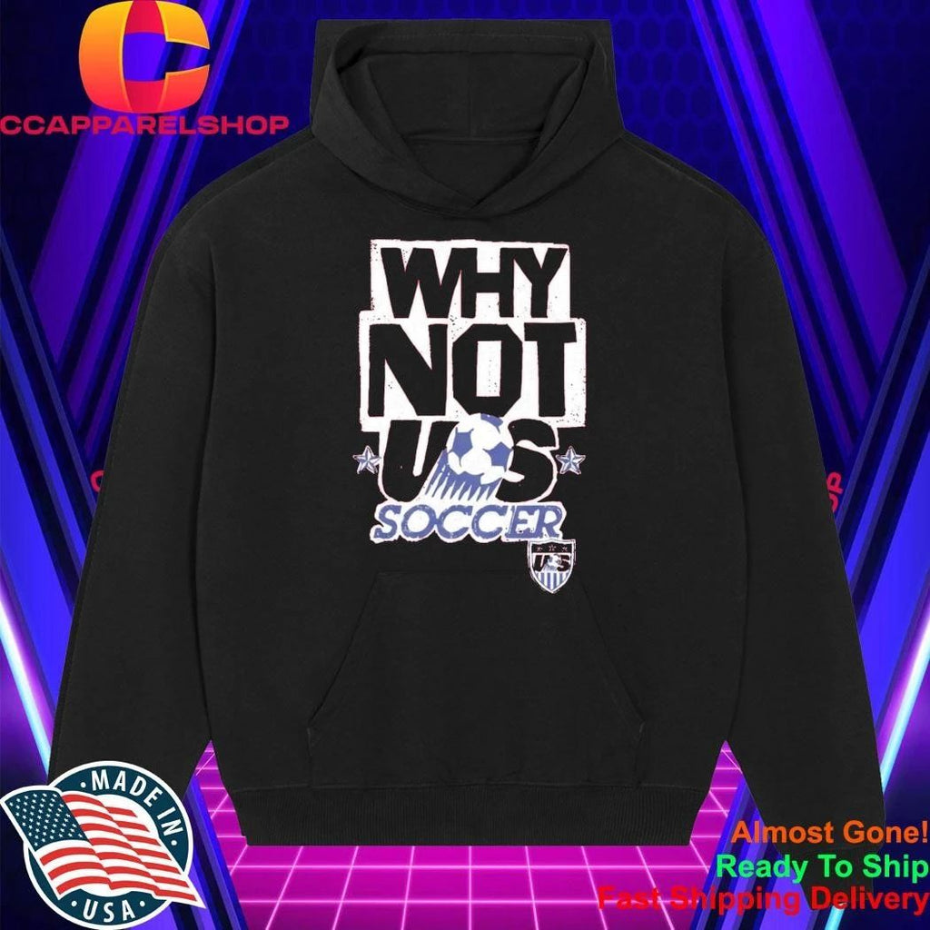 Why Not Us Soccer Shirt