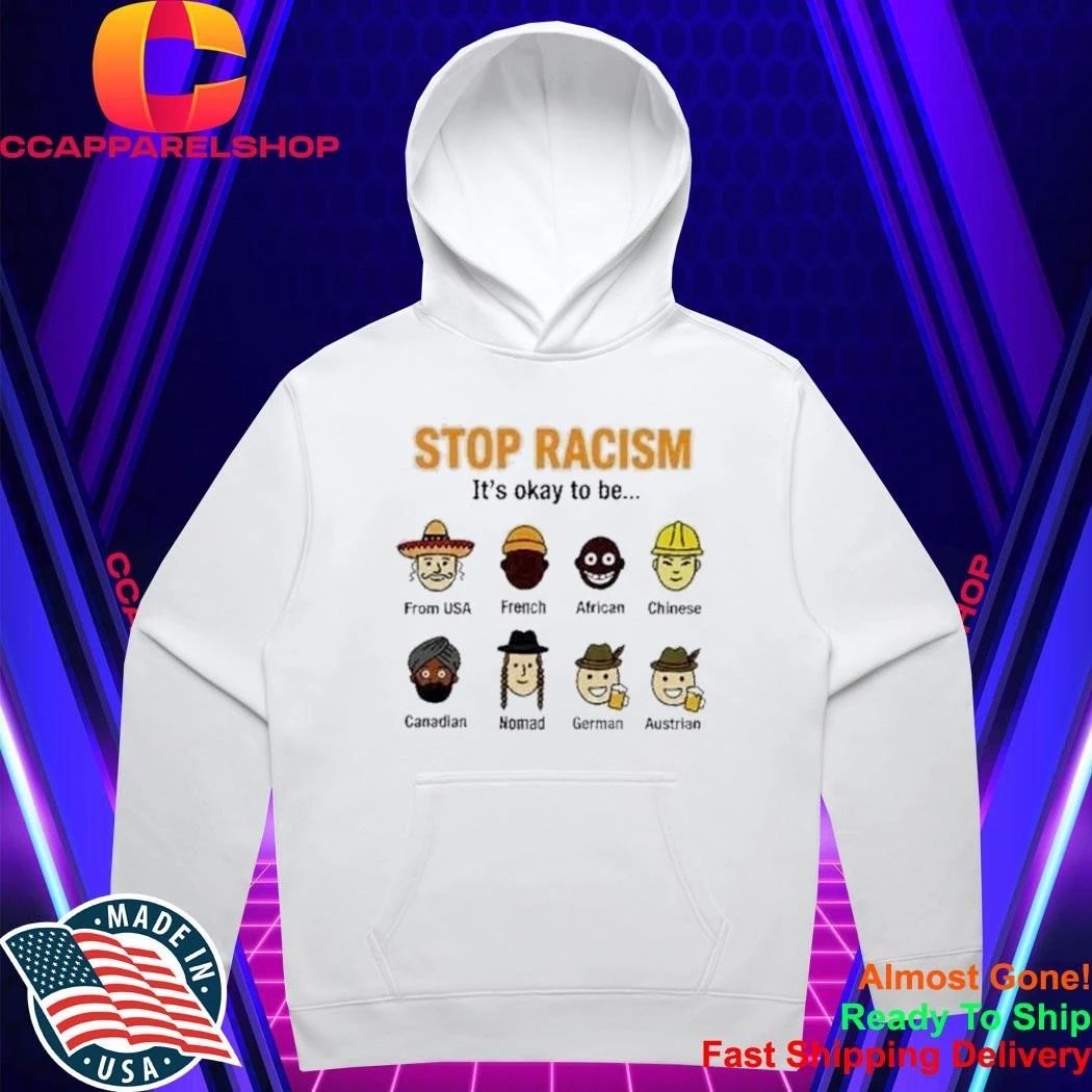 Stop Racism Its Okay To Be Satirical Multiracial Irony Graphic Shirt