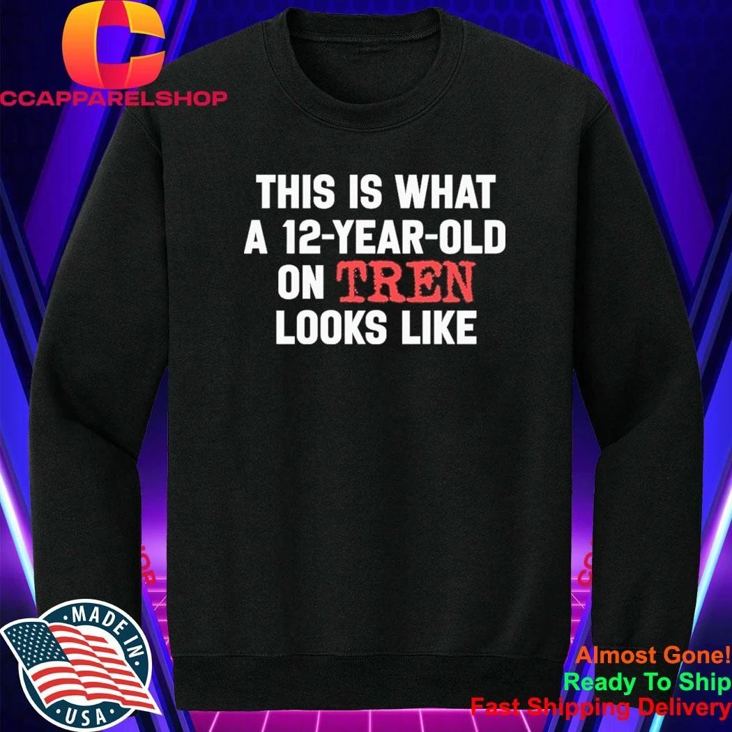 This Is What A 12 Year Old On Tren Looks Like Gym Humor Shirt