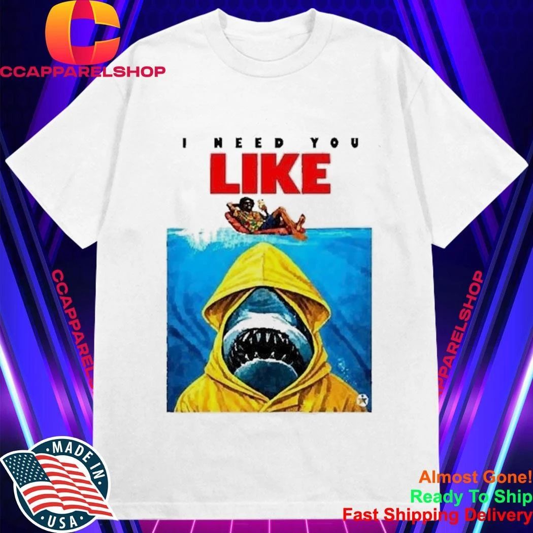 I Need You Like Jaws Shark Yellow Raincoat Funny Meme Shirt