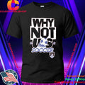 Why Not Us Soccer Shirt