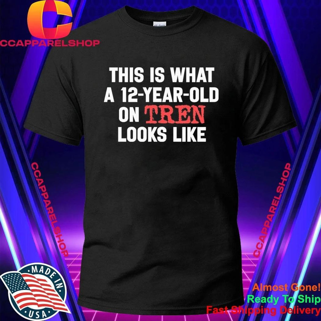 This Is What A 12 Year Old On Tren Looks Like Gym Humor Shirt