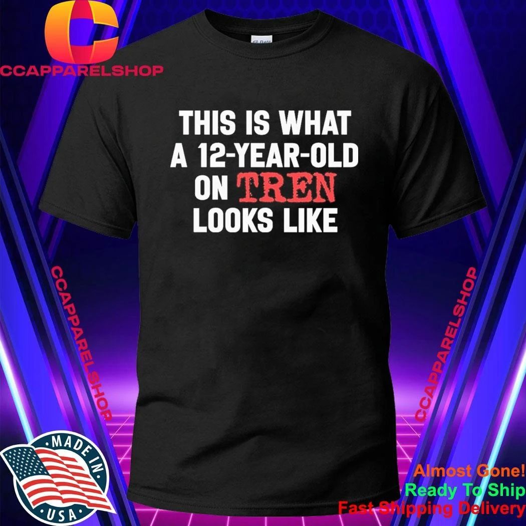This Is What A 12 Year Old On Tren Looks Like Gym Humor Shirt