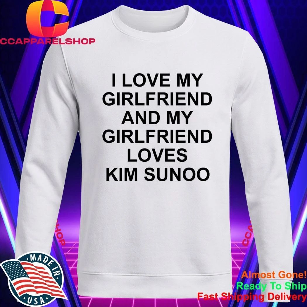 I Love My Girlfriend And My Girlfriend Loves Kim Sunoo Shirt