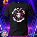 Here For The Fireworks Washington Nationals Nationals Patriotic Shirt