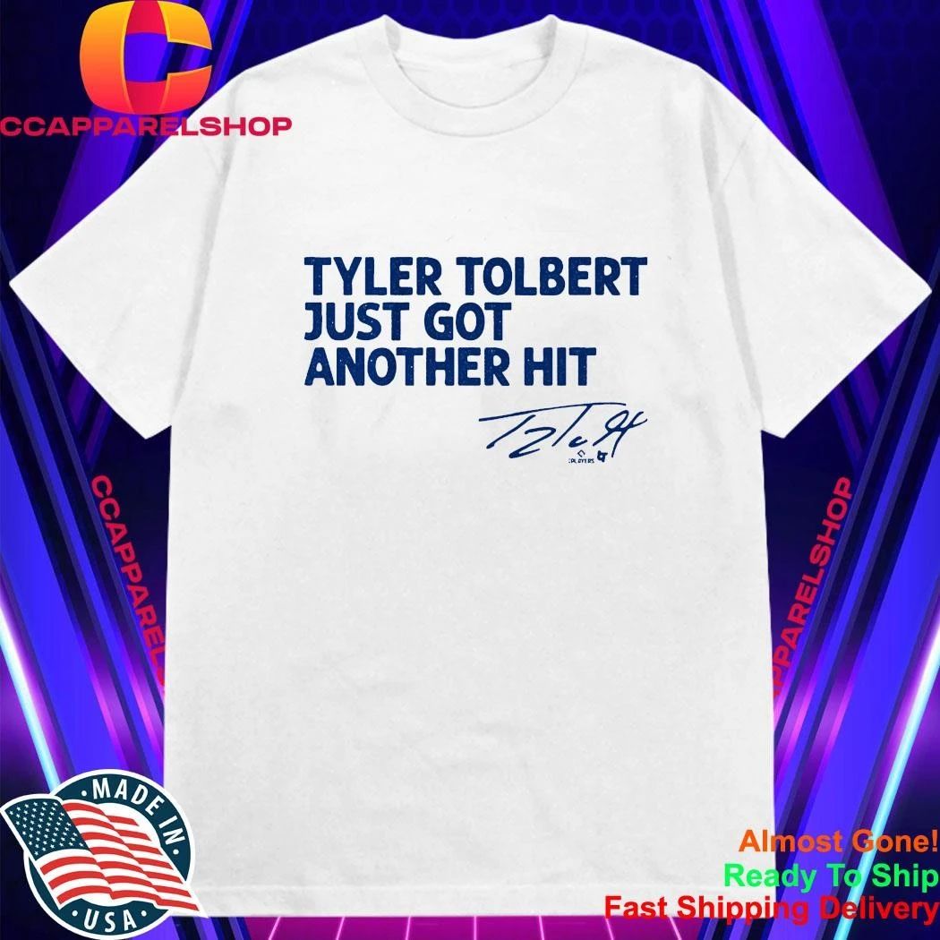 Tyler Tolbert Just Got Another Hit Signature Shirt