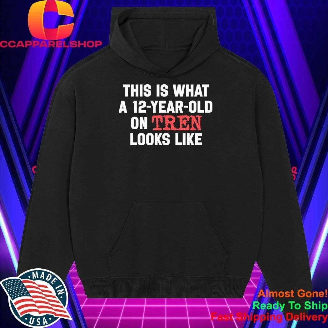 This Is What A 12 Year Old On Tren Looks Like Gym Humor Shirt