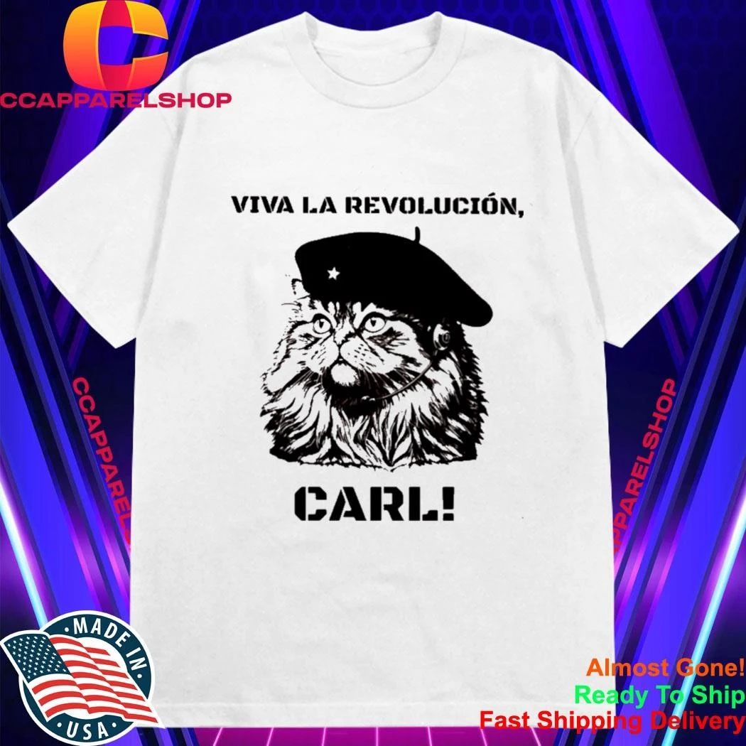 Viva La Revolucion Carl Shirt