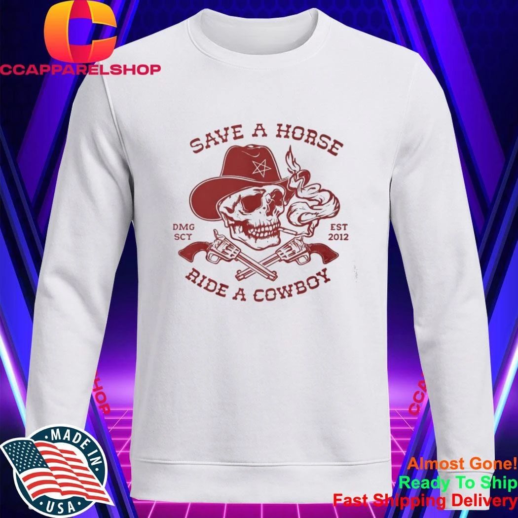 Save A Horse Ride A Cowboy Est 2012 Shirt