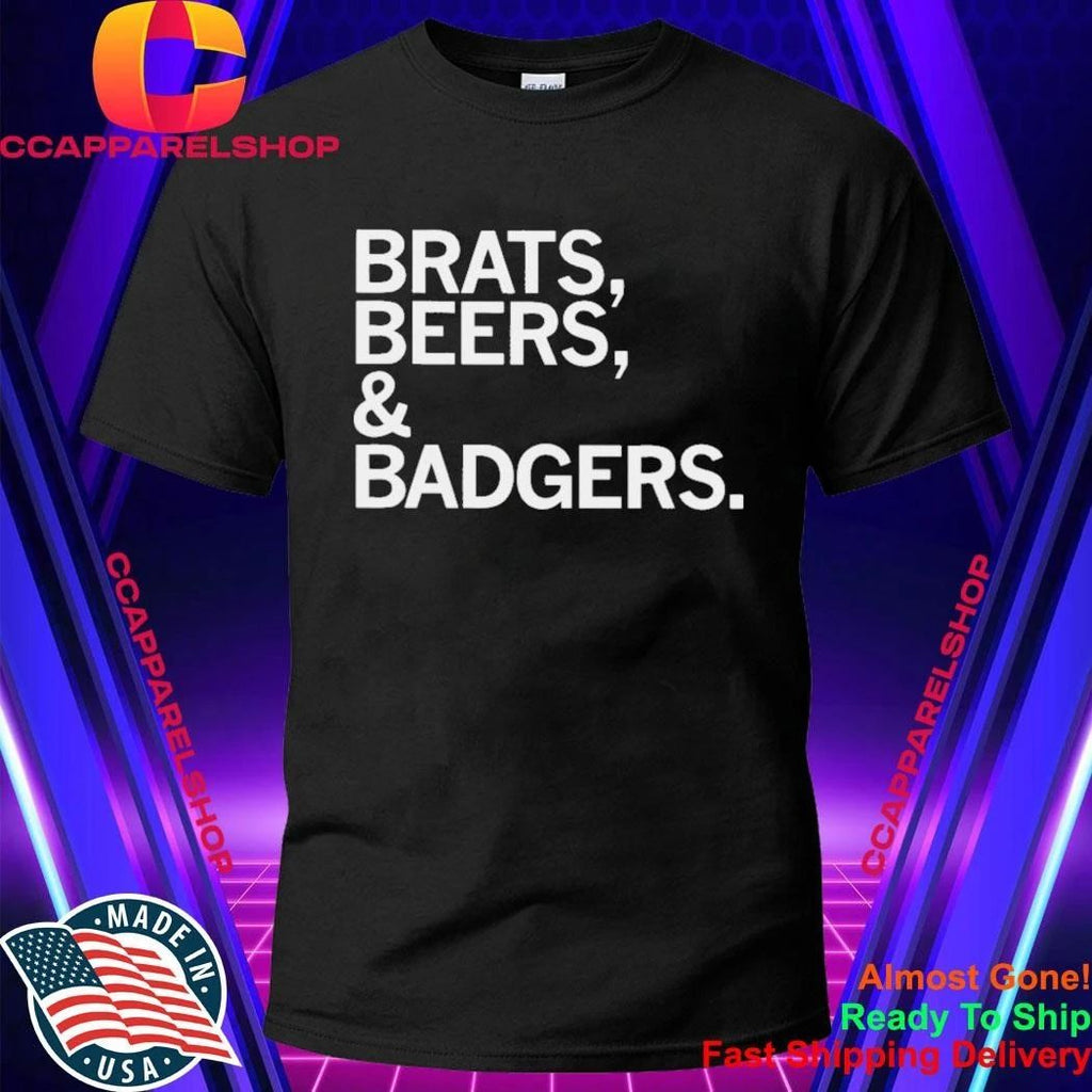 Brats Beers And Badgers Shirt