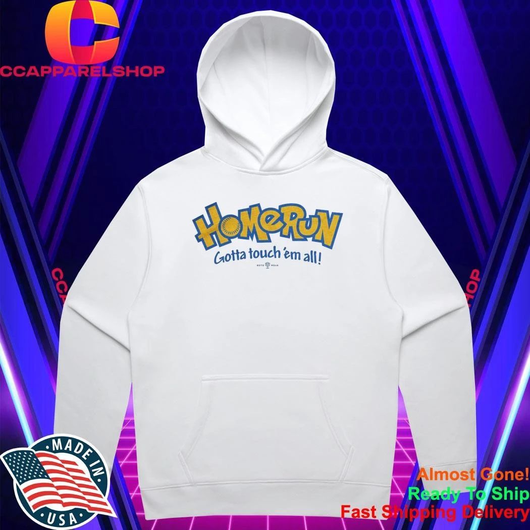 Home Run Gotta Touch ‘Em All Shirt
