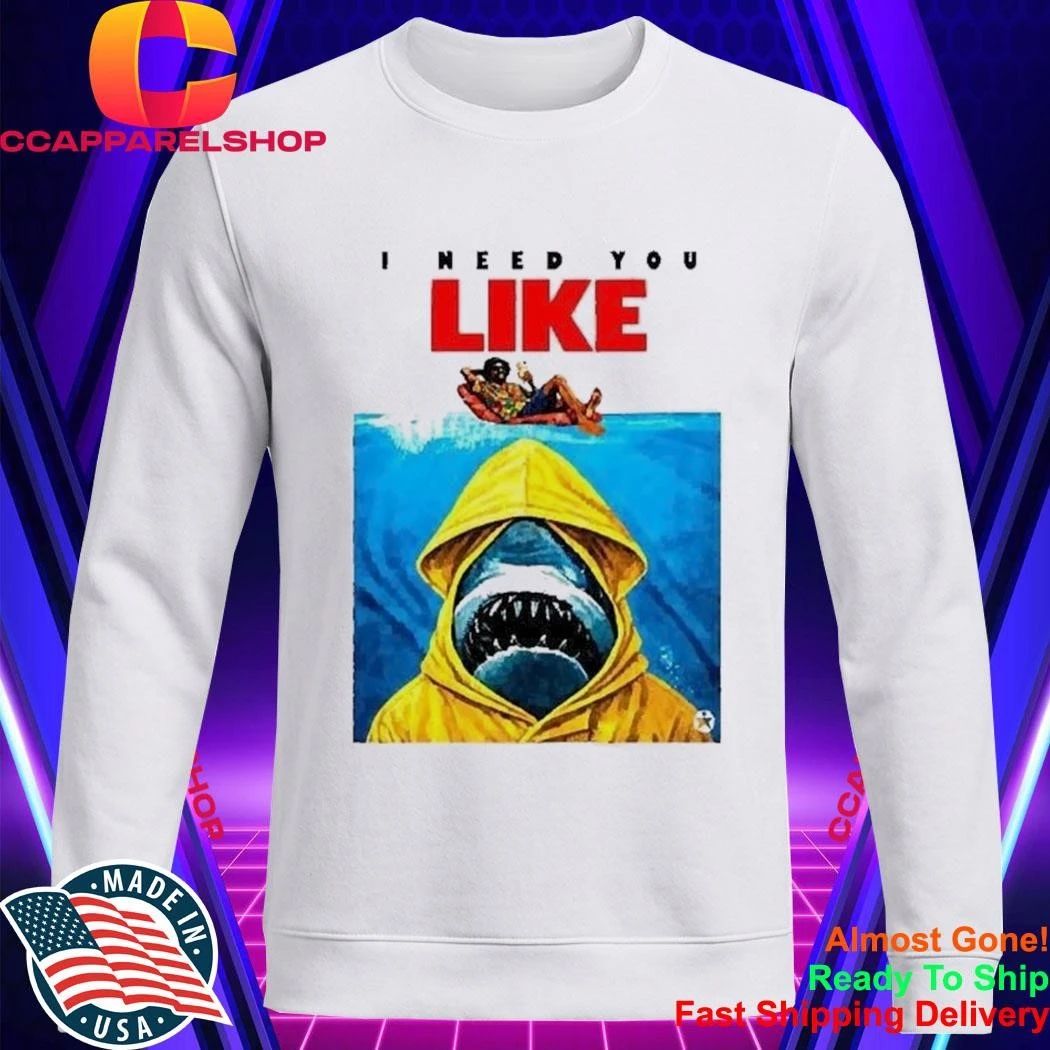 I Need You Like Jaws Shark Yellow Raincoat Funny Meme Shirt