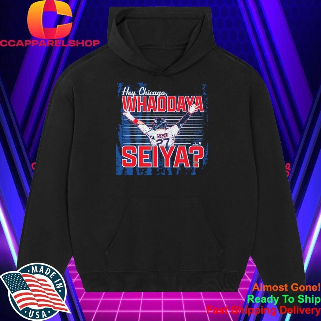 Seiya Suzuki Hey Chicago Whaddya Seiya Shirt