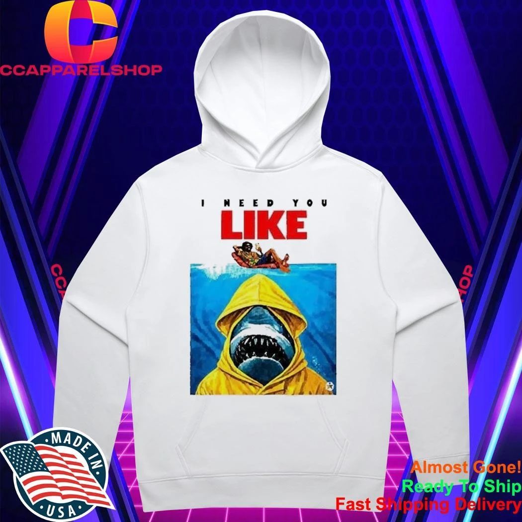 I Need You Like Jaws Shark Yellow Raincoat Funny Meme Shirt