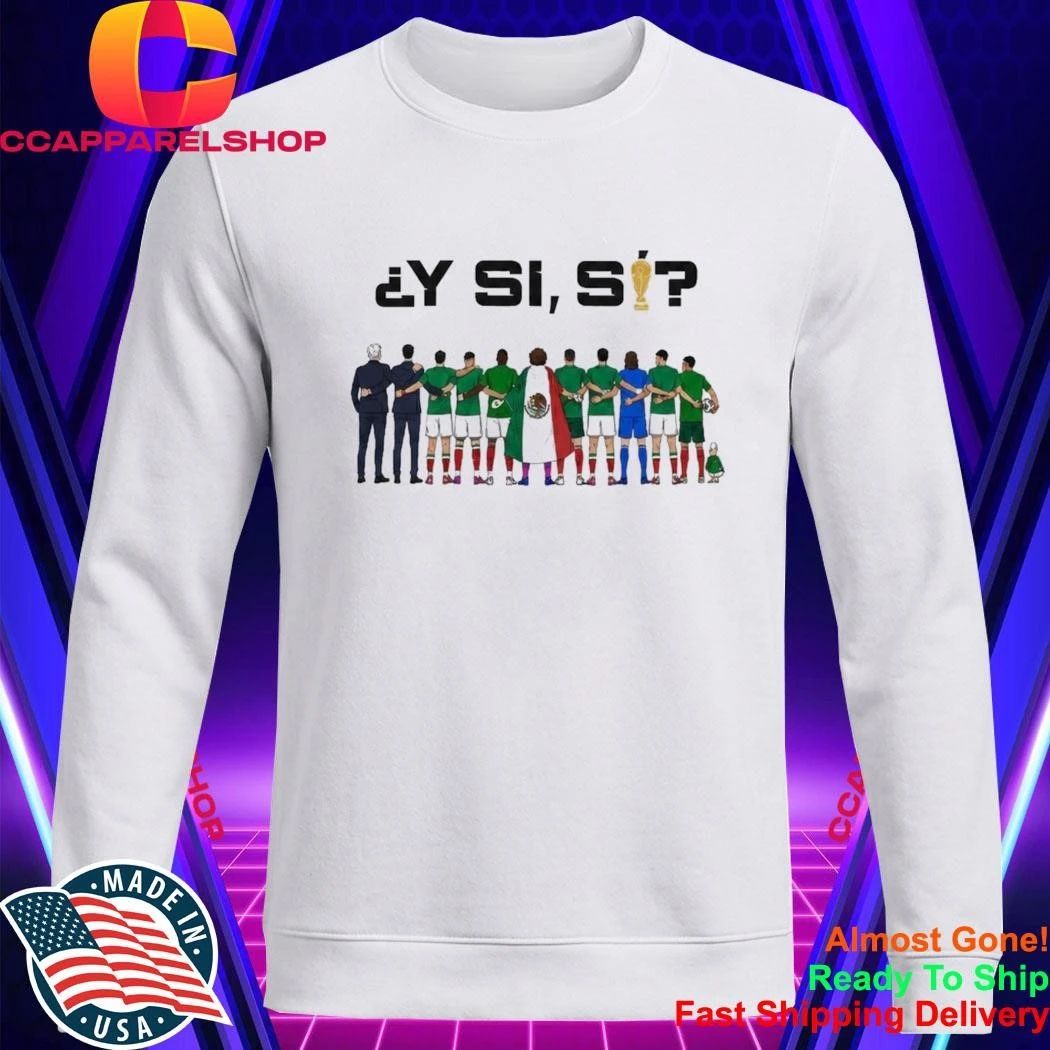 Y Si Si Mexico Shirt