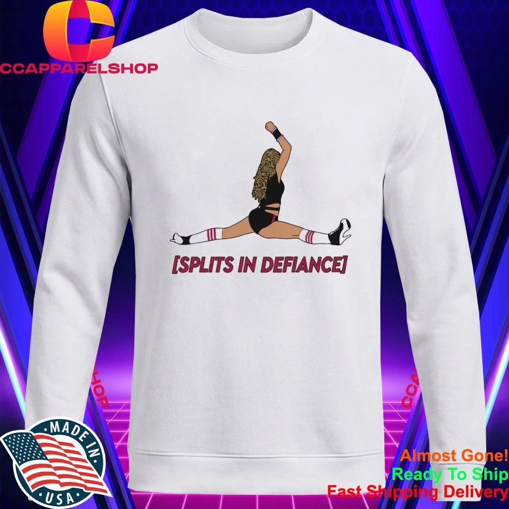 Splits In Defiance Shirt
