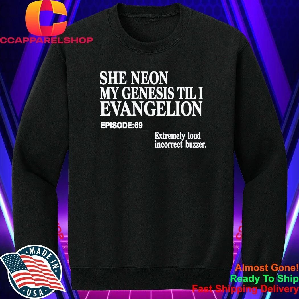 She Neon My Genesis Til I Evangelion Shirt