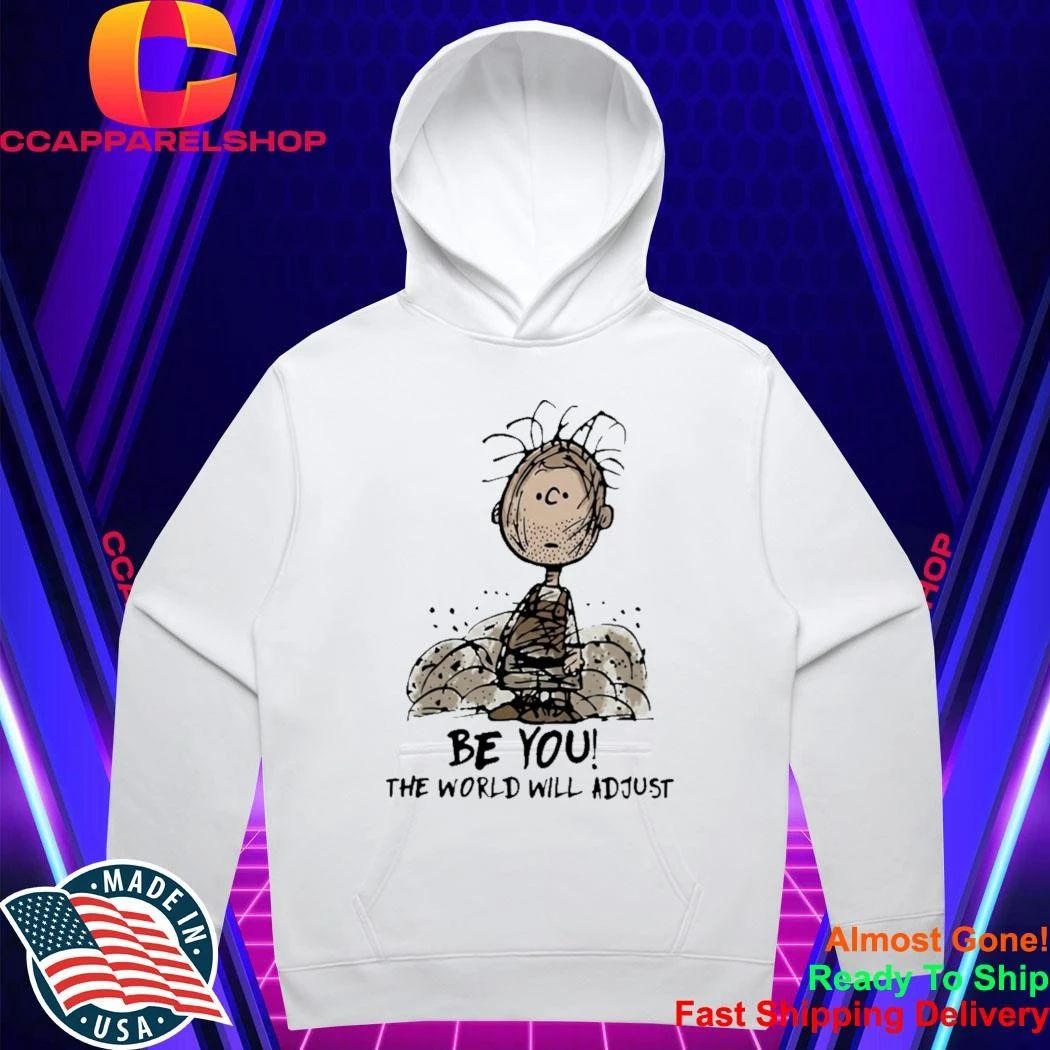 Be You The World Will Adjust Pig Pen Shirt