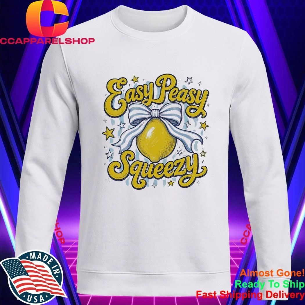 Easy Peasy Squeezy Shirt