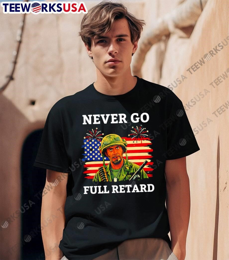 Never Go Full Retard Robert Downey Jr Tropic Thunder Shirt